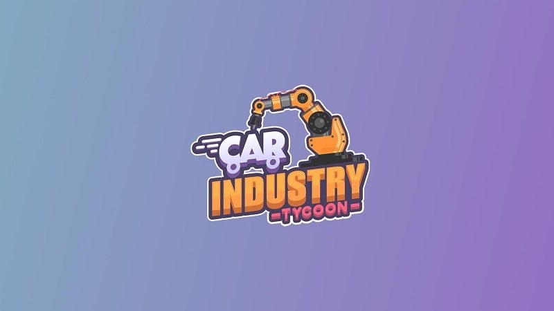 Car Industry Tycoon 1.7.8 (Unlimited money)