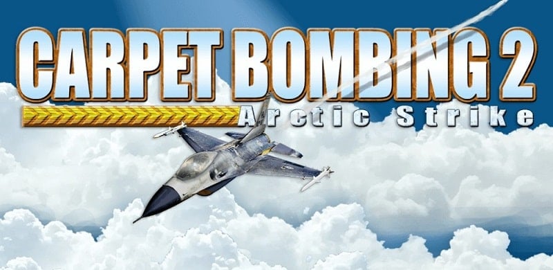 Carpet Bombing 2 1.51 (Unlimited money/Free shopping)