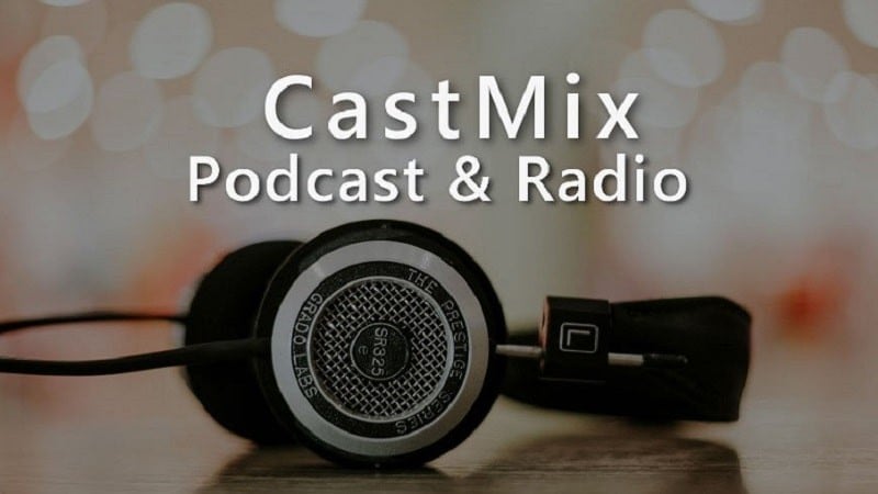 CastMix Podcast & Radio 5.9.6 (Unlocked Pro)