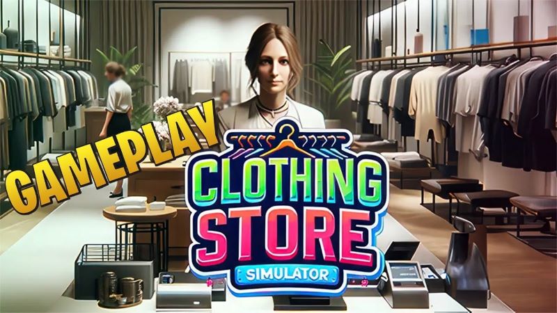 Clothing Store Simulator 1.62 (Unlimited money)