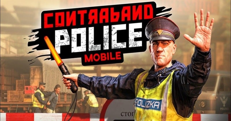 Contraband Police Mobile 0.1.36 (Unlimited money)