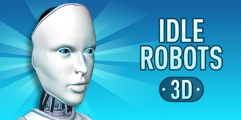 Idle Robots 3.2.8 (Unlimited money)