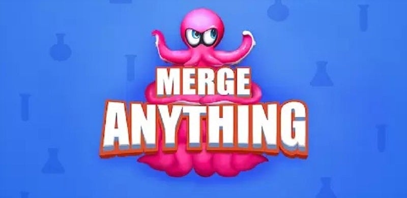 Merge Anything 3.1.12 (Free rewards)