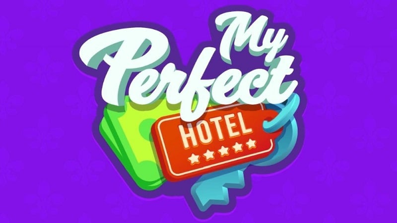 My Perfect Hotel 1.17.3 (Unlimited Money)