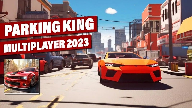 Parking King: MultiPlayer 2023 1.8.0 (Unlimited Money)