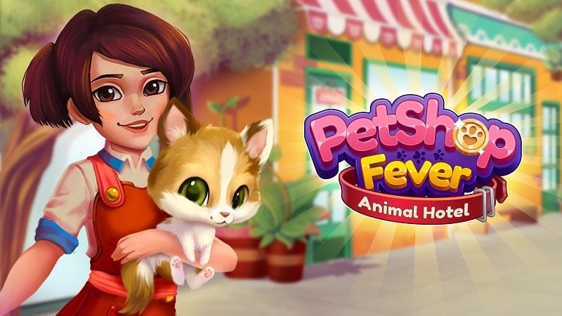 Pet Shop Fever 2.14 (Menu/Unlimited Money/Life/Booster)