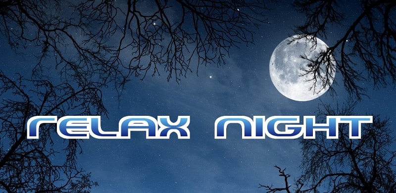 Relax Night 5.16.1 (Unlocked)