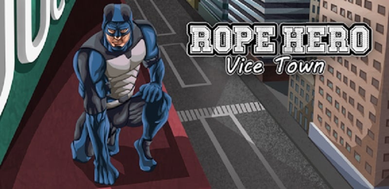 Rope Hero: Vice Town 6.8.2 (Unlimited Money)