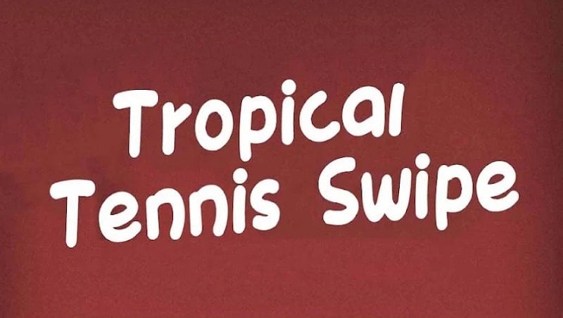 Tropical Tennis Swipe 0.1 (Free Rewards)