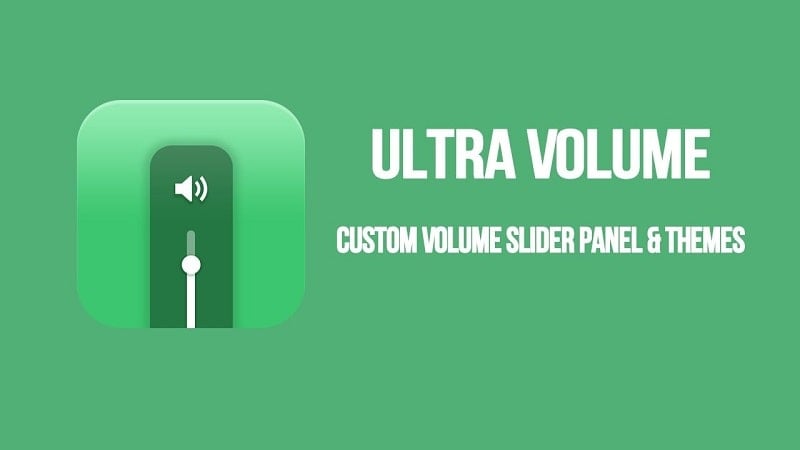 Ultra Volume Control Styles 3.8.2.1 (Pro Unlocked)